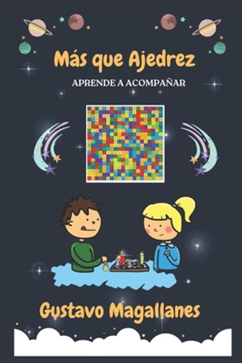 Portada del libro Más que Ajedrez · Aprende a acompañar, de Gustavo Magallanes